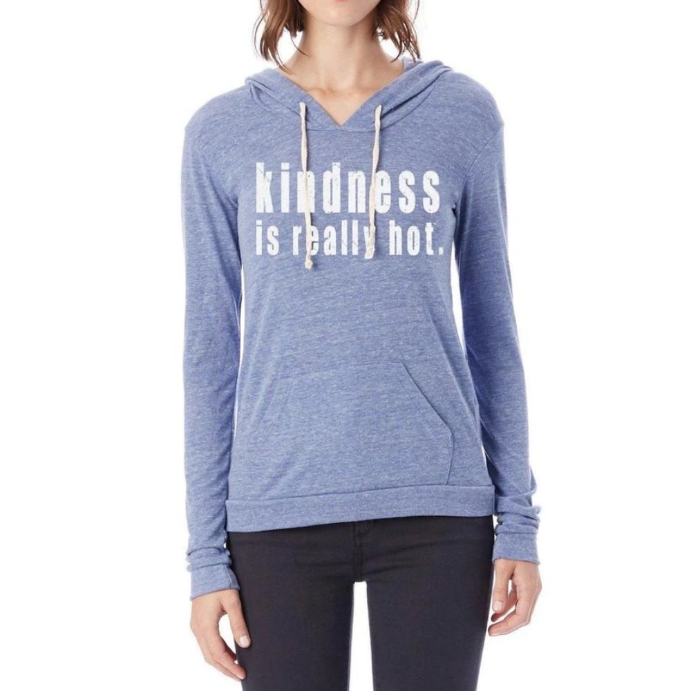 Kindness is Really Hot Hoodie (Blue Size Small)